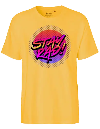 Stay Rad - rad, retro wave, wave, 80s - Fairtrade T-Shirt
