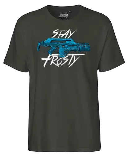 Stay Frosty - movie, Pulserifle, aliens, film, Frosty, Space Marine - Fairtrade T-Shirt