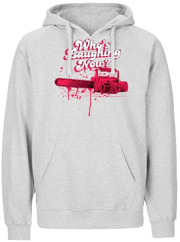Who's Laughing Now? - movie, evil, horror, chainsaw, Kettensäge, film, dd - Fairtrade Hoodie