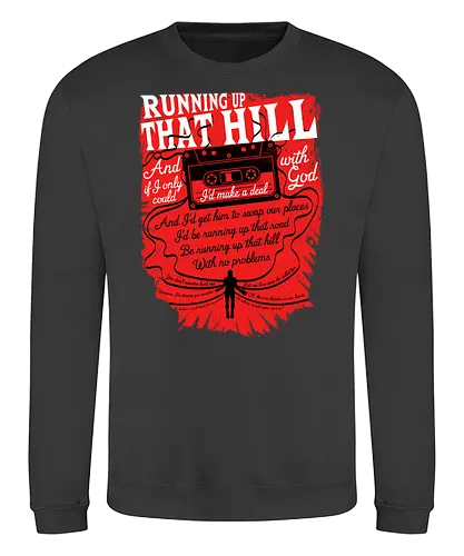 Running up that hill - Running Up That Hill, bush, stranger, tv, music, pop, 80s - Sweatshirt