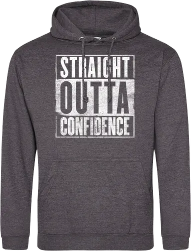 Straight Outta Confidence