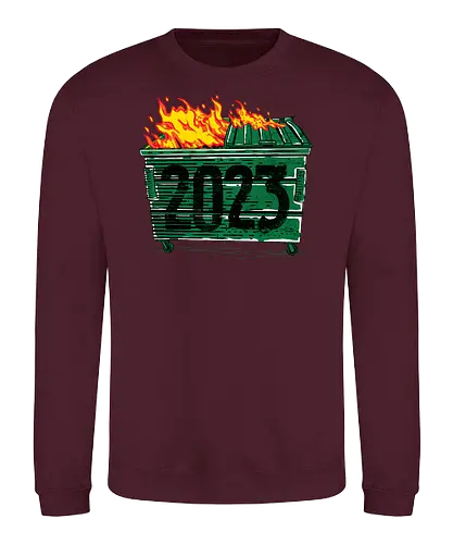 Dumpster Fire 2023 - 2023, dumpster, dumpster fire - Sweatshirt