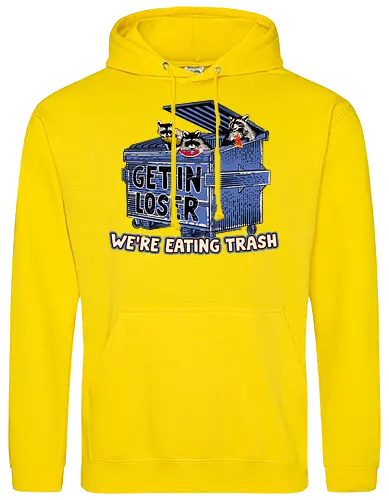 Get In Loser we're ting Trash