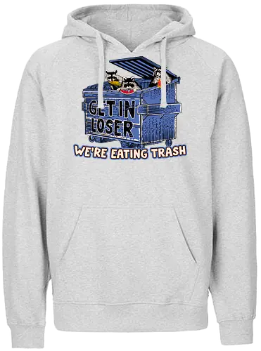 Get In Loser we're ting Trash - trash panda, Racoon, ting - Fairtrade Hoodie