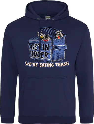 Get In Loser we're ting Trash