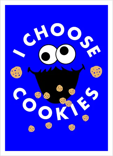 I Choose Cookies