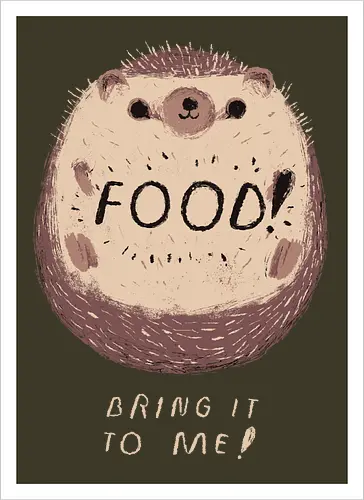 Bring me Food!