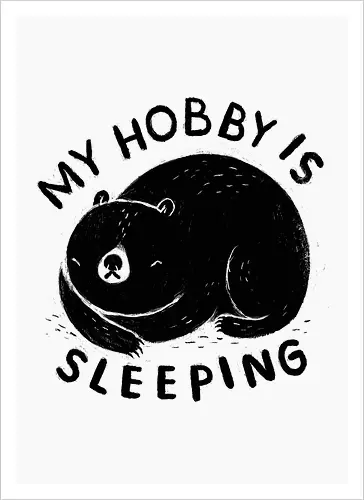 My Hobby is sleeping