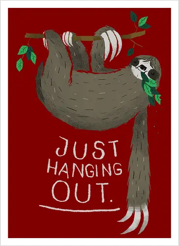 Just Hanging Out