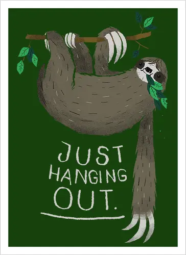 Just Hanging Out