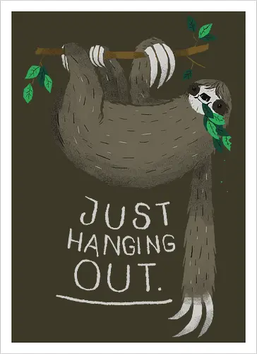 Just Hanging Out
