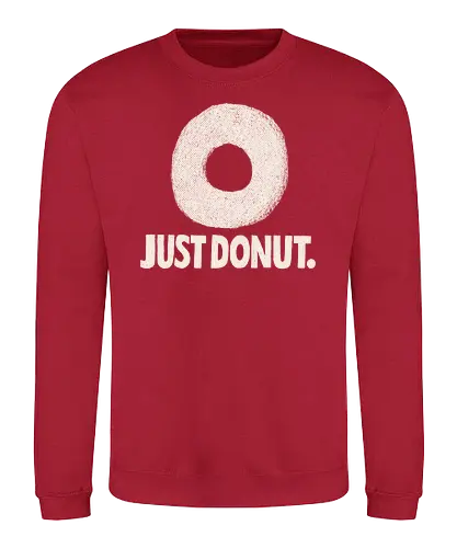 Just Donut - donut, just do it, mashup, Statement, doughnut - Sweatshirt
