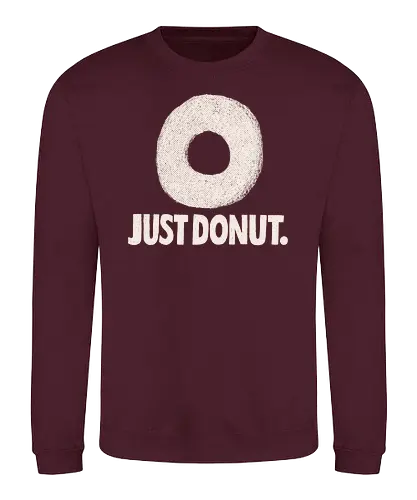 Just Donut - donut, just do it, mashup, Statement, doughnut - Sweatshirt