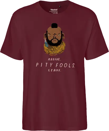 arrive. pity fools. leave.