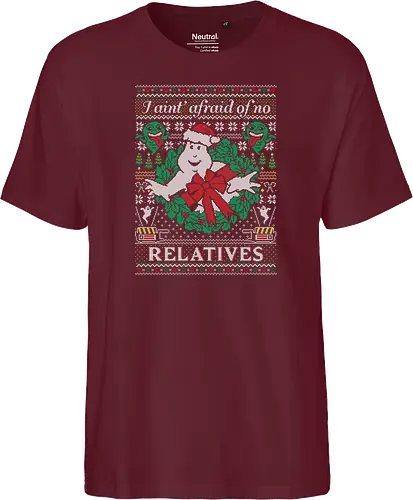 I ain't afraid of no relatives