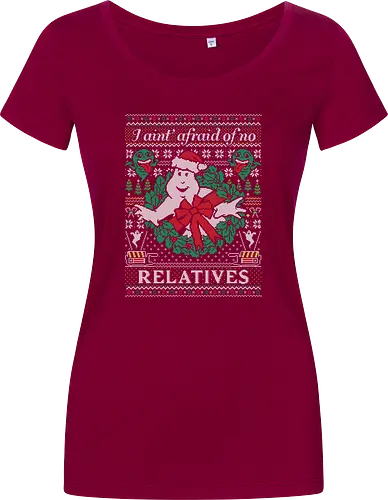 I ain't afraid of no relatives