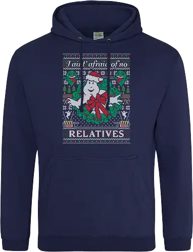 I ain't afraid of no relatives