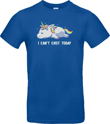 I can't exist today