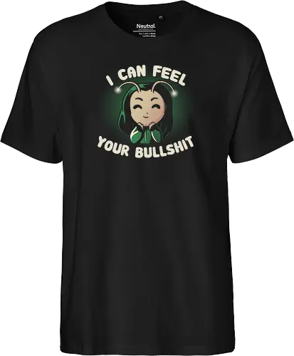I can feel your Bullshit