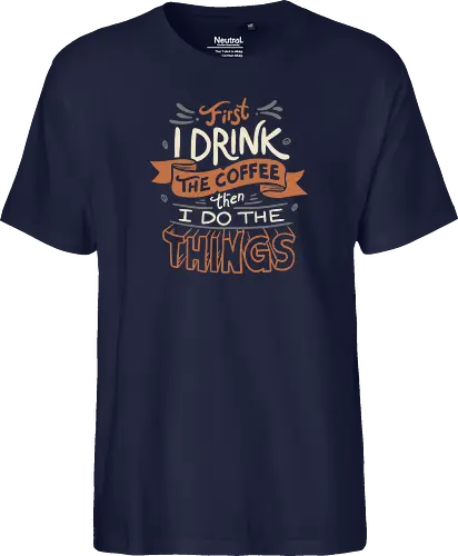 First I drink the Coffee