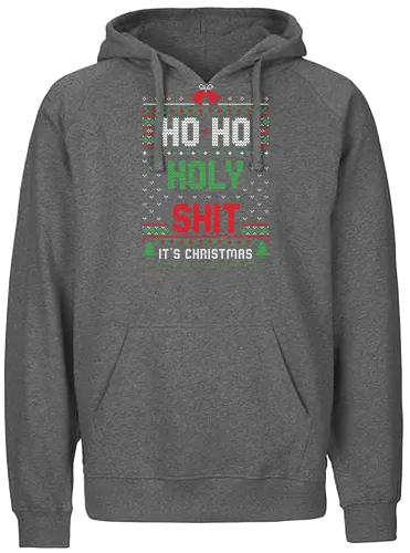 Ho Ho Holy Shit It’s Christmas! - christmas, Hohoho, holy shit, weihnachten, Ugly christmas swter - Fairtrade Hoodie