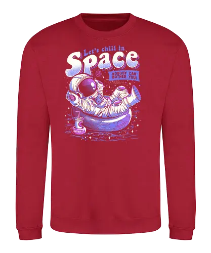 Chilling in Space - chill, space, fun, meme, No bother - Sweatshirt