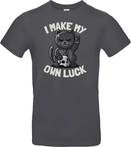 I Make My Own Luck