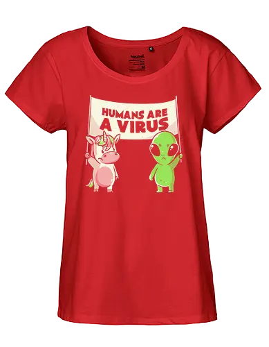 Humans Are a Virus - menschen, virus, alien, einhorn, unicorn - Fairtrade Girl Shirt