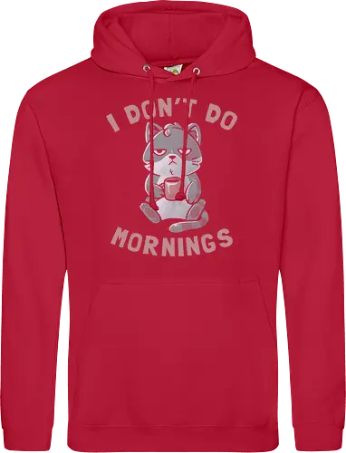 I Dont Do Mornings