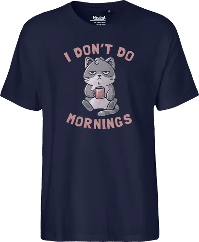 I Dont Do Mornings