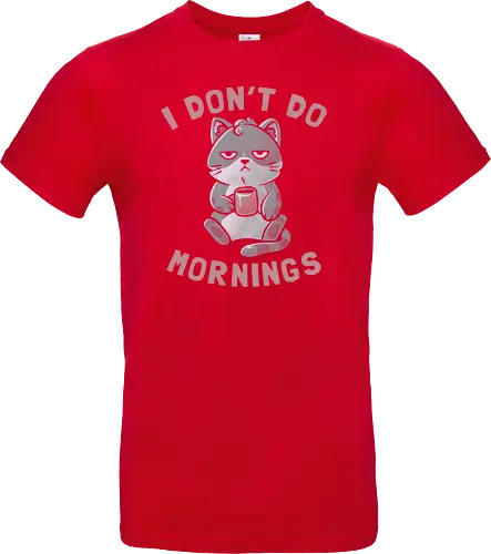 I Dont Do Mornings