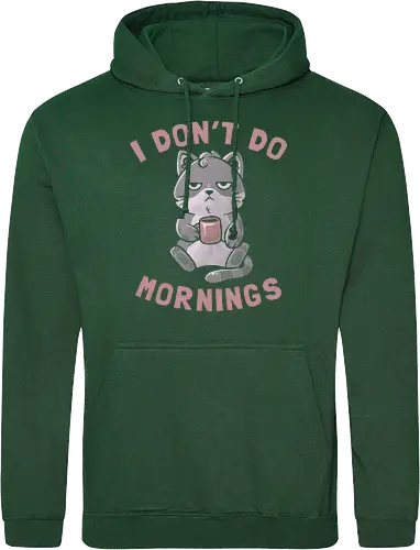 I Dont Do Mornings