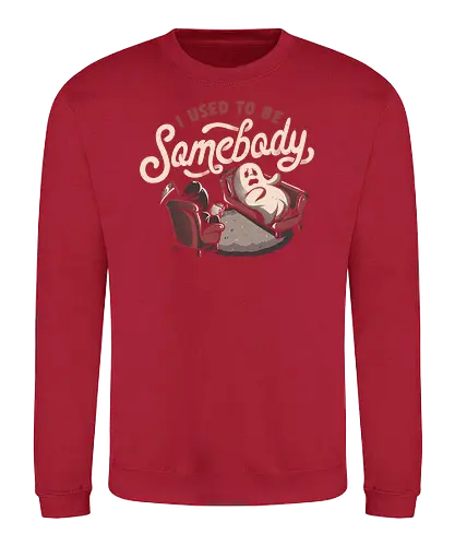 I Used to Be Somebody - jemand, somebody, geist, ghost, Therapy - Sweatshirt