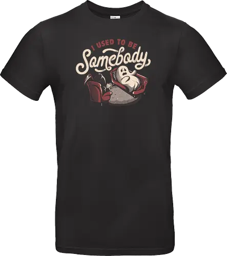 I Used to Be Somebody