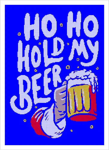 Ho Ho Hold My Beer