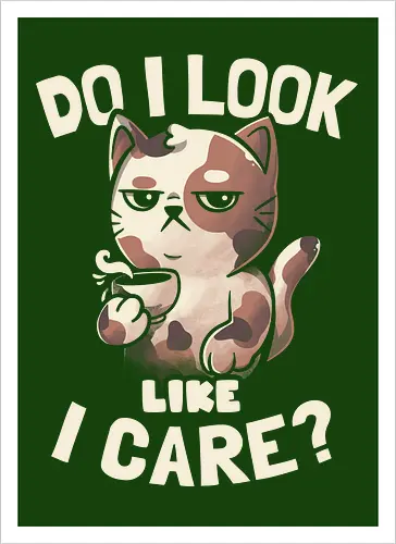 Do I Look Like I Care