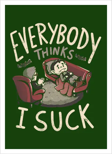 Everybody Thinks I Suck