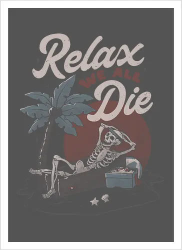 Relax We All Die