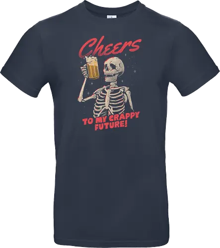 Cheers to My Crappy Future