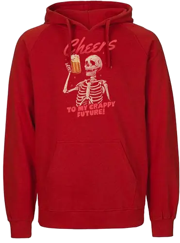 Cheers to My Crappy Future - zukunft, skelett, skeleton, beer, Cheers - Fairtrade Hoodie