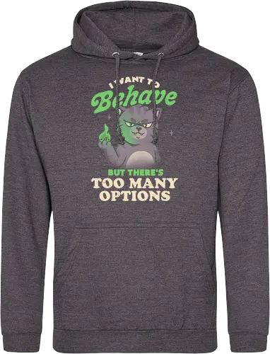 I Want to Behave but There's Too Many Options