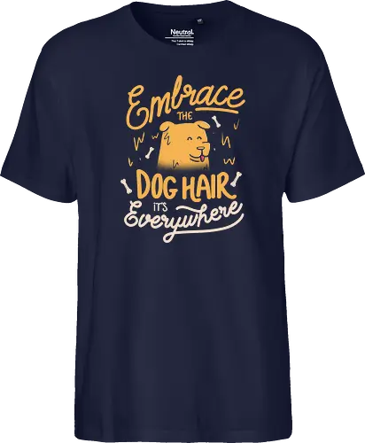 Embrace The Dog Hair