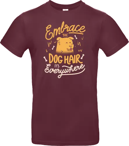 Embrace The Dog Hair