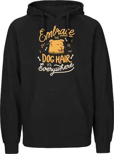 Embrace The Dog Hair