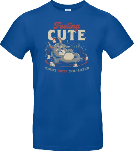 Feeling Cute Might Curse You Later
