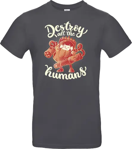 Destroy All The Humans