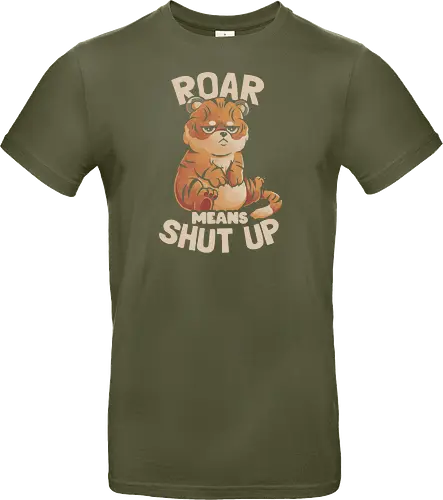 Roar Means Shut Up