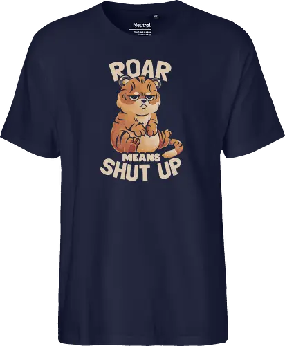 Roar Means Shut Up