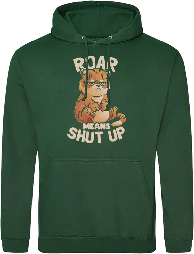 Roar Means Shut Up