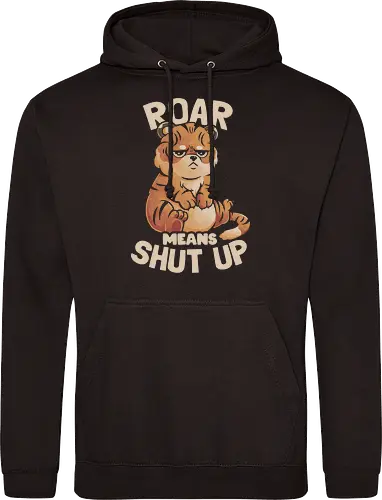 Roar Means Shut Up